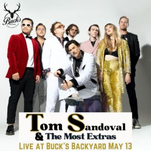 Tom Sandoval and The Most Extras - Buck's Backyard