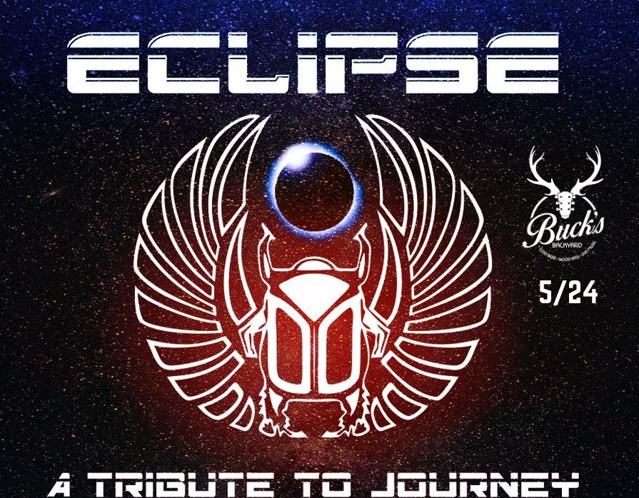 Eclipse Journey Tribute - Buck's Backyard